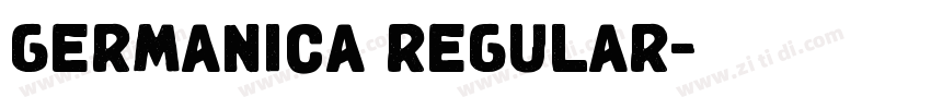GERMANICA REGULAR字体转换